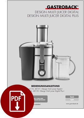 GASTROBACK® Entsafter - Design Multi Juicer Digital / Design Multi Juicer Digital Plus - 40151 / 40152