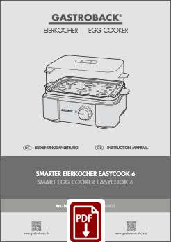 GASTROBACK® Eierkocher - 42803 - Smarter Eierkocher EasyCook 6 - Bedienungsanleitung - Instruction manual