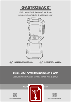 GASTROBACK® Mixer - 40987 - Design Multi-Power Standmixer Mix and Soup 2000 W - Bedienungsanleitung - Instruction manual
