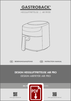 GASTROBACK® Fritteuse - 42852 - Design Heissluftfritteuse Air Pro - Bedienungsanleitung - Instruction manual