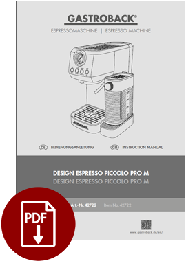 GASTROBACK® Espresso Machine - 42722 - Design Espresso Piccolo Pro M - Instruction manual