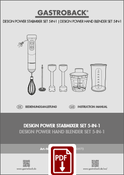 GASTROBACK® Stabmixer - 40972 - Design Power Stabmixer Set 5 in 1 - Bedienungsanleitung - Instruction manual