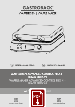 GASTROBACK® Waffle Maker - 42448 - Waffle Maker Advanced Control Pro 4 - BLACK EDITION - Instruction manual GASTROBACK® Waffle Maker - 42448 - Waffle Maker Advanced Control Pro 4 - BLACK EDITION - Instruction manual