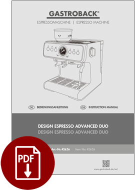 GASTROBACK® Espresso Machine - Design Espresso Advanced Duo - 42626 - Instruction manual