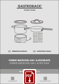 GASTROBACK® Fondue - 42568 - Fondue MultiCook 4-in-1 & Cooking Plate - Operating Instructions - Instruction manual