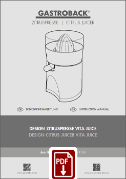GASTROBACK® Entsafter - 41148 - Design Zitruspresse Vita Juice - Bedienungsanleitung - Instruction manual