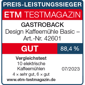 TESTSIEGER elektrische Kaffeemühlen - GASTROBACK® Design Kaffeemähle Basic - 42601 - ETM Testmagazin 07/2023