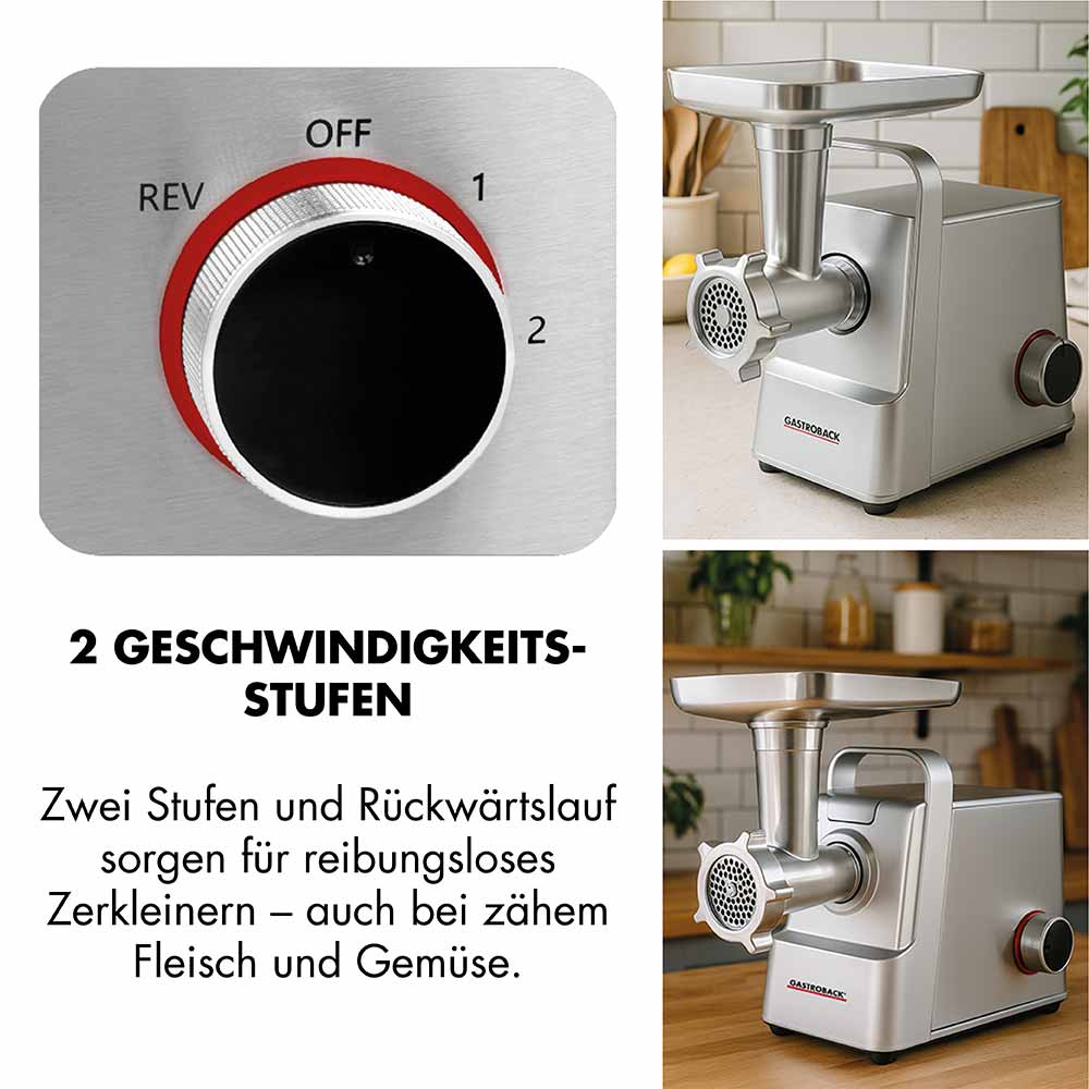 GASTROBACK® Fleischwolf - 41407 - Design Fleischwolf 6-in-1 Plus #6 - 2 GESCHWINDIGKEITSSTUFEN Zwei Stufen und Rückwärtslauf sorgen für reibungsloses Zerkleinern – auch bei zähem Fleisch und Gemüse.